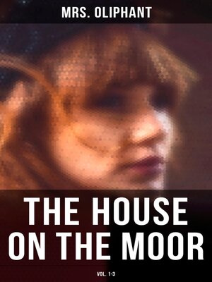 cover image of The House on the Moor (Volume 1-3)